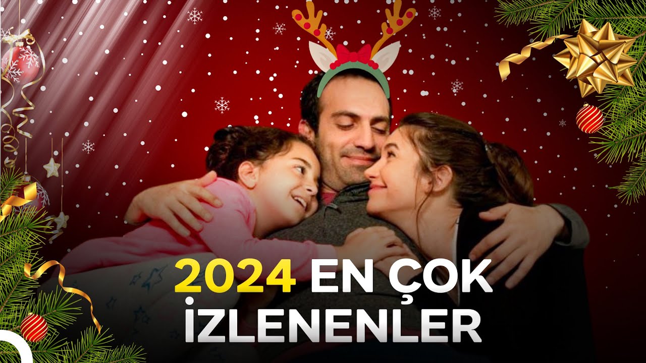 2024 En Çok İzlenenler ✨ - Kızım