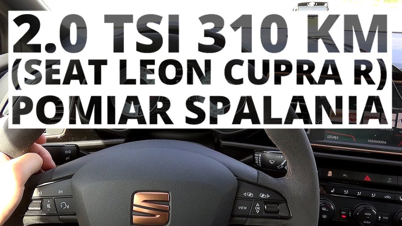 Seat Leon Cupra R 2.0 TSI 310 KM (MT) - pomiar zużycia paliwa
