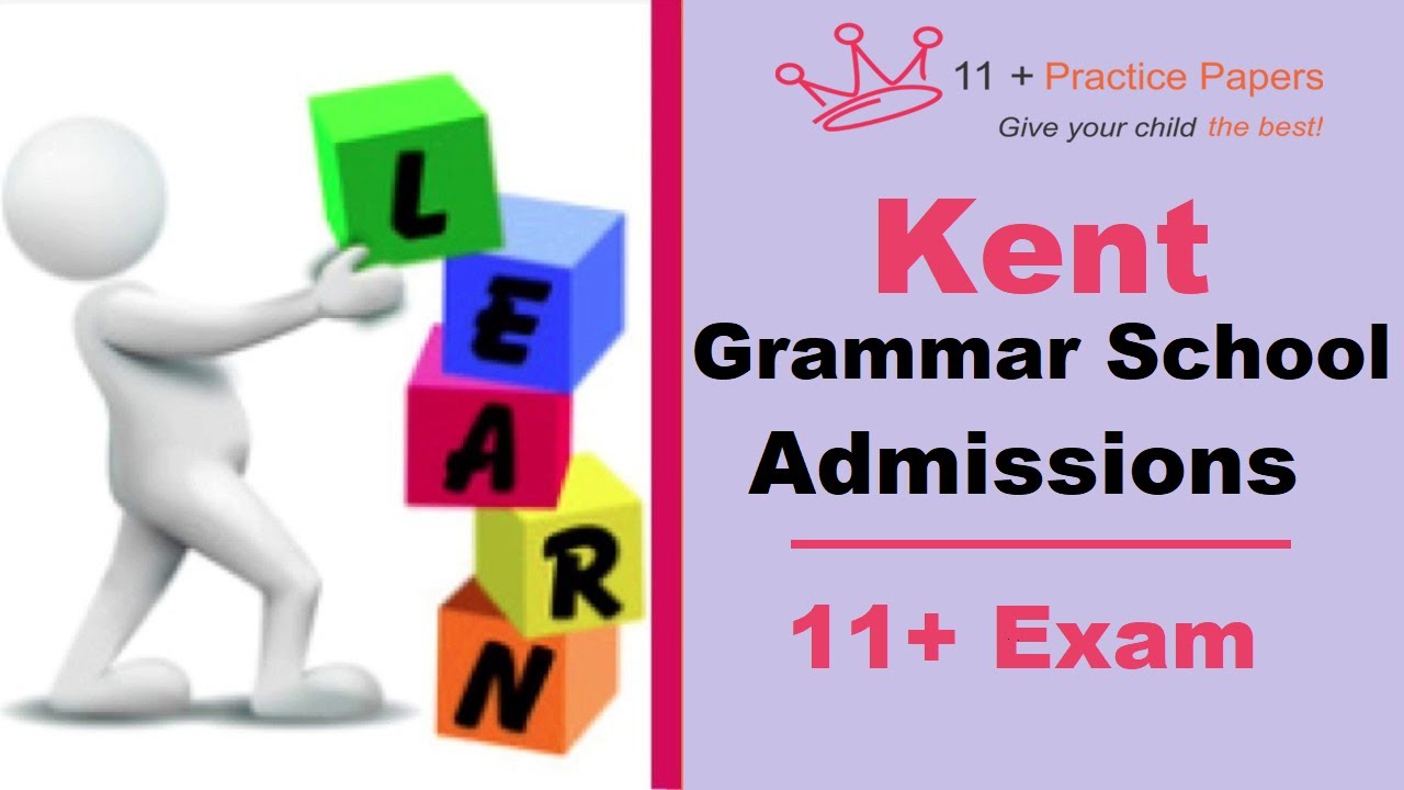 Kent Grammar Schools Admissions - Eleven Plus Exams - 11+ Practice Papers