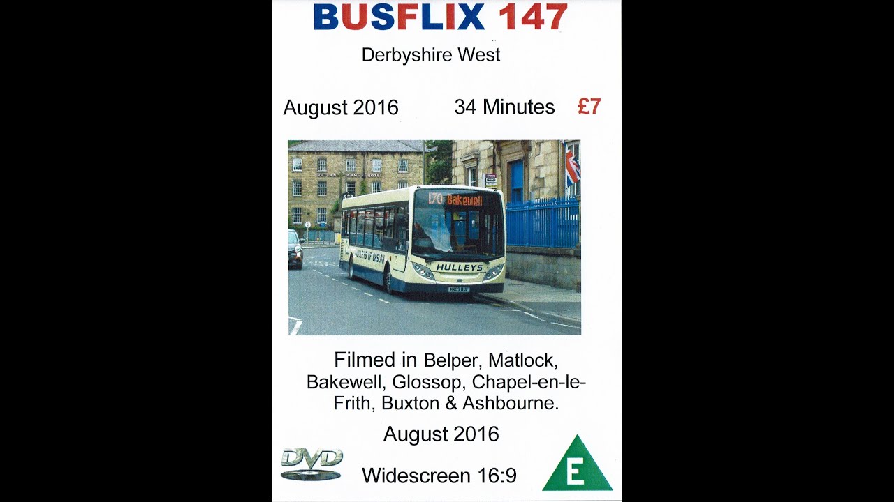 BUSFLIX 147 Derbyshire West   August 2016
