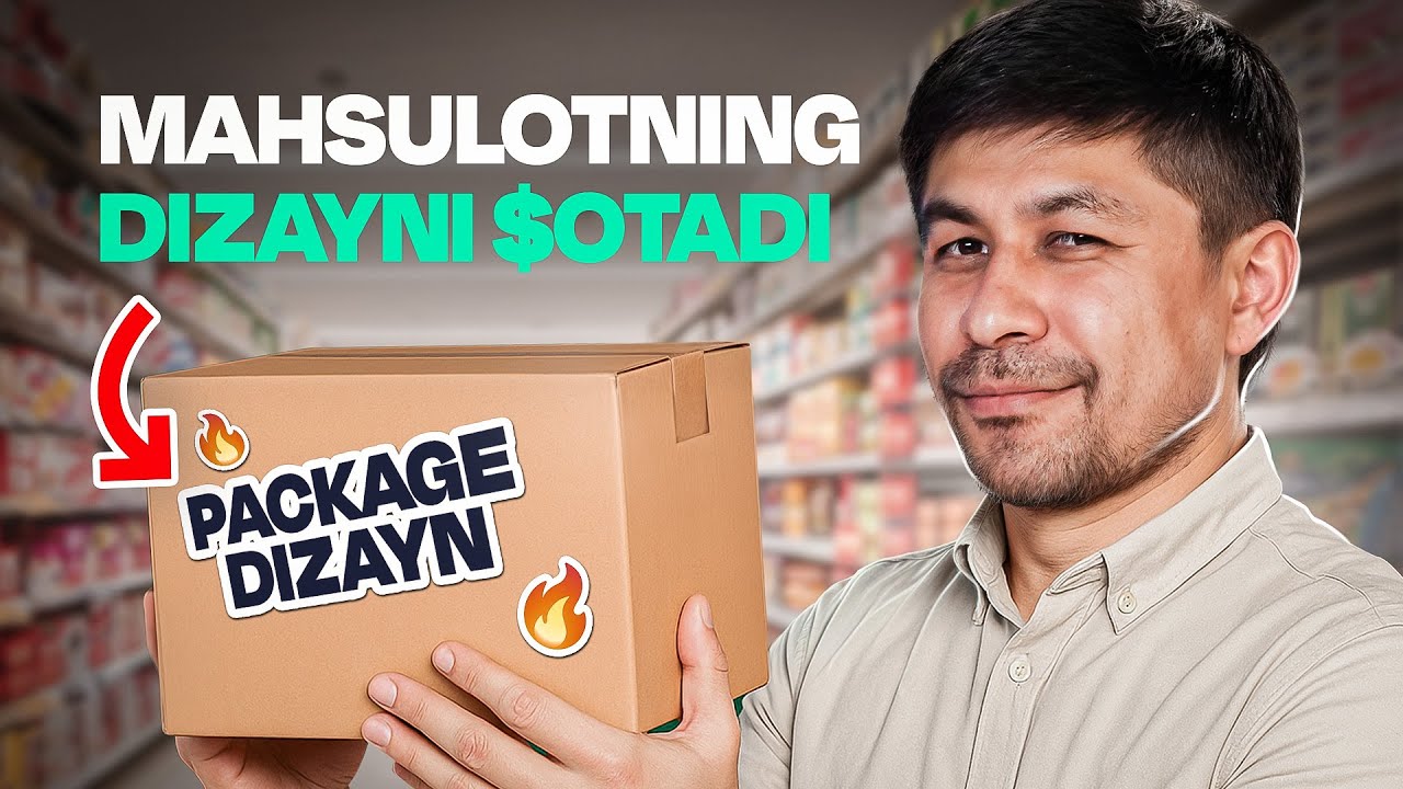 Qadoq dizayni orqali mahsulotingizni 10x ko‘proq sotasiz!