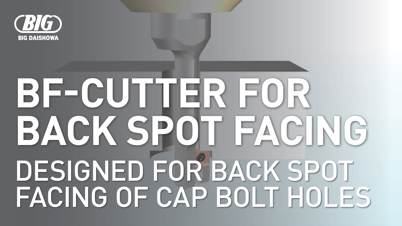 BF-CUTTER for Back Spot Facing | BIG DAISHOWA-Americas