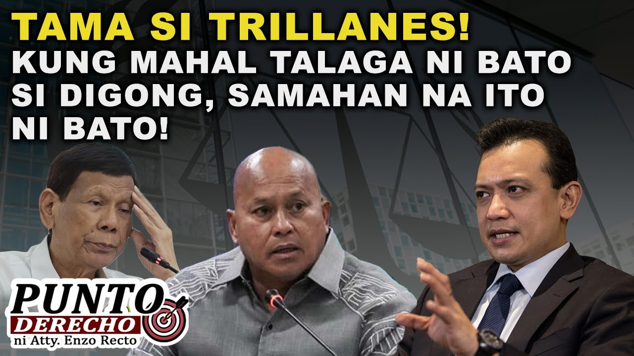 TAMA SI TRILLANES! KUNG MAHAL TALAGA NI BATO SI DIGONG, SAMAHAN NA ITO NI BATO!