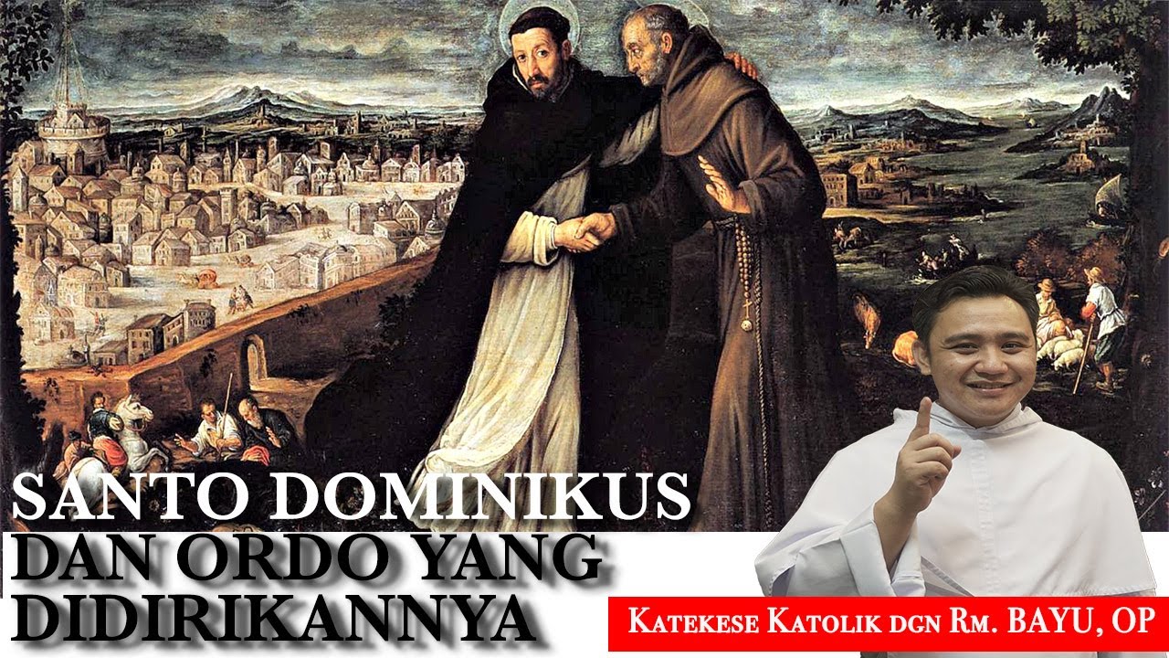 EP. 13 - SANTO DOMINIKUS DAN ORDO YANG DIDIRIKANNYA [KATEKESE BERSAMA RM. BAYU OP]