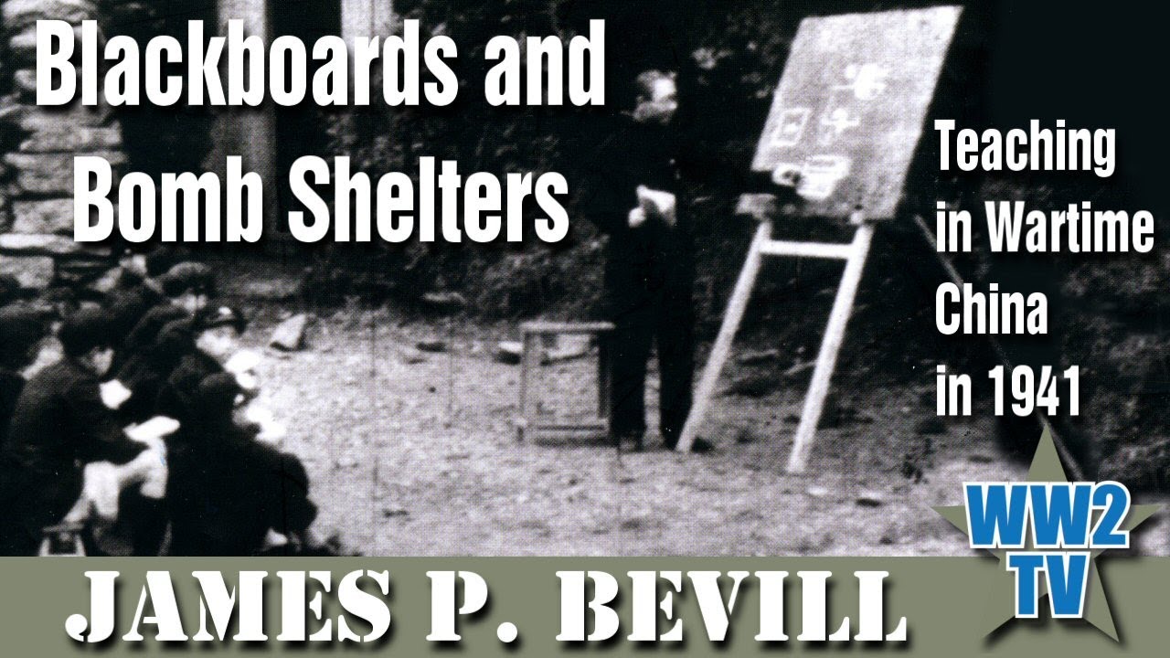 Blackboards and Bomb Shelters: Teaching in Wartime China in 1941