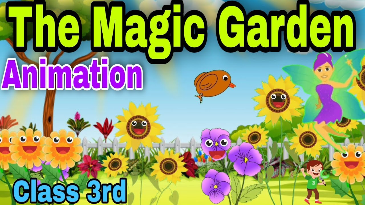 The Magic Garden Story || Unit 1 Chapter 2 Class 3rd || NCERT English || Animation story ||