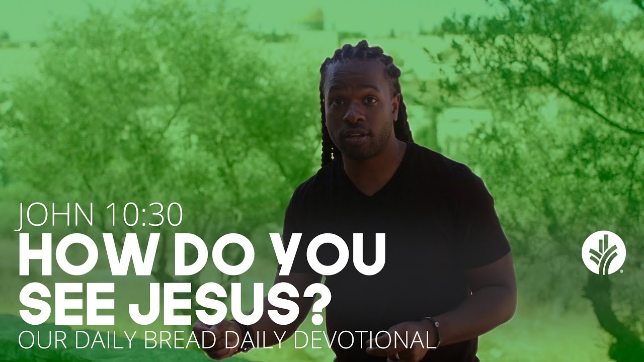How Do You See Jesus? - Daily Devotion