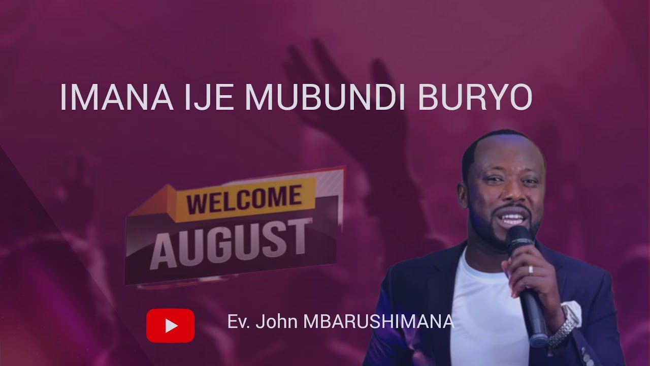 IMANA IJE MUBUNDI BURYO WITH EV JOHN MBARUSHIMANA #0788666419 COMMUNICATION NUMBER
