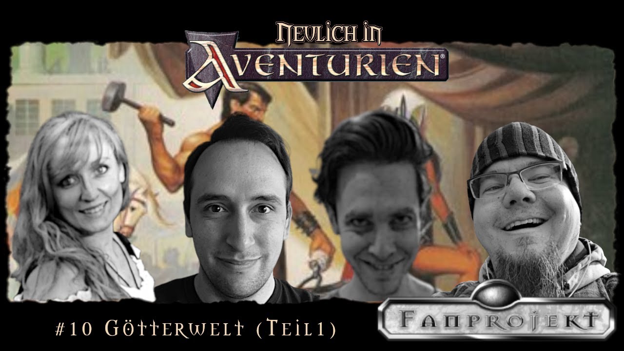 Neulich in Aventurien #10 - G&ouml;tterwelten (Teil 1)