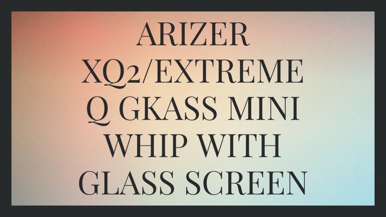 Arizer XQ@/Extreme Q Glass Mini Whip with Glass Screen Review