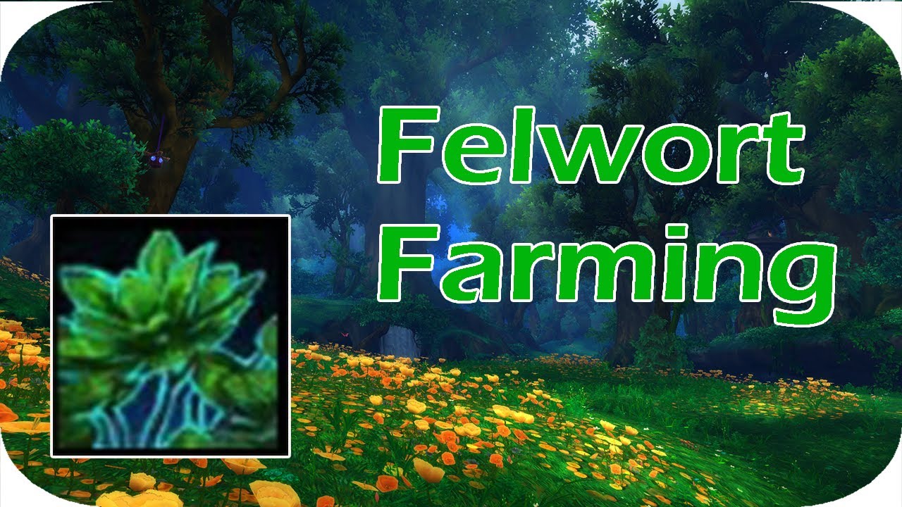 Where to Get Felwort!! (WoW)