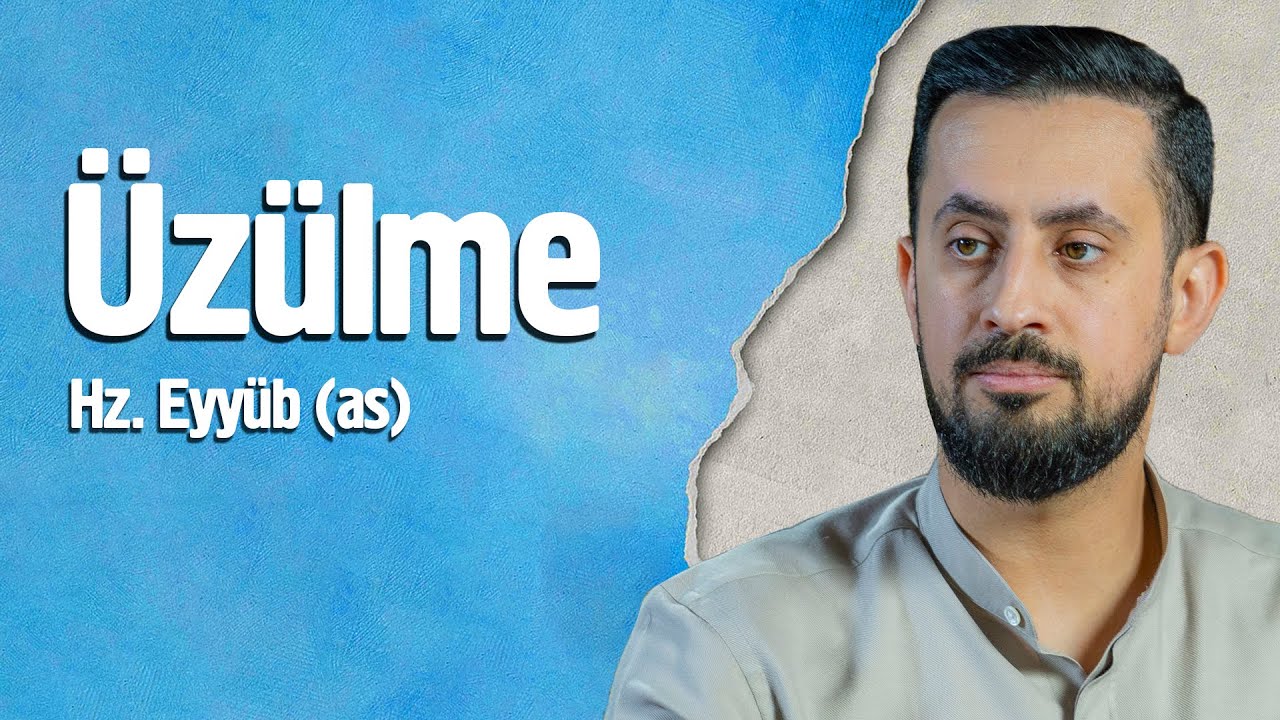 Üzülme! Allah Sabredenlerle Beraberdir - Hz. Eyyüb (as) @Mehmet Yıldız