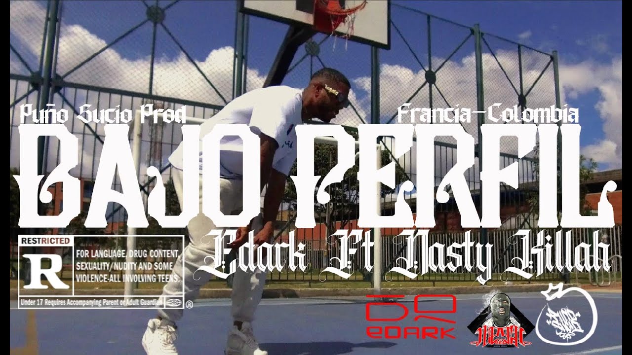 EDARK avec NASTY KILLAH - Bajo Perfil (V&iacute;deo Oficial)