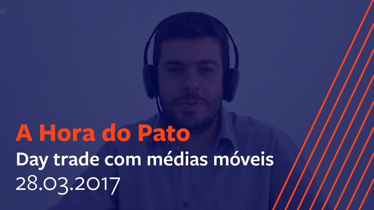Day trade com médias móveis (aula 2) - 28/03/2017 Cohen & Botinhão