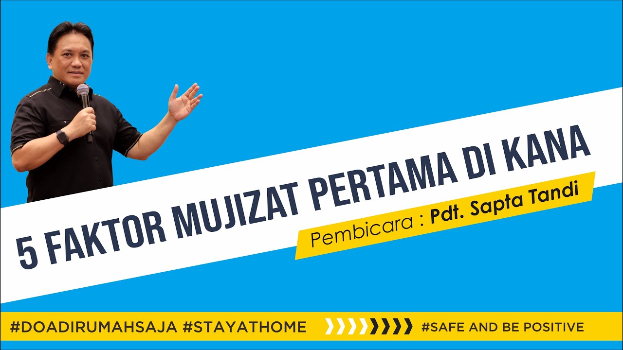 Pdt. Sapta Tandi - 5 Faktor Mujizat Pertama di Kana