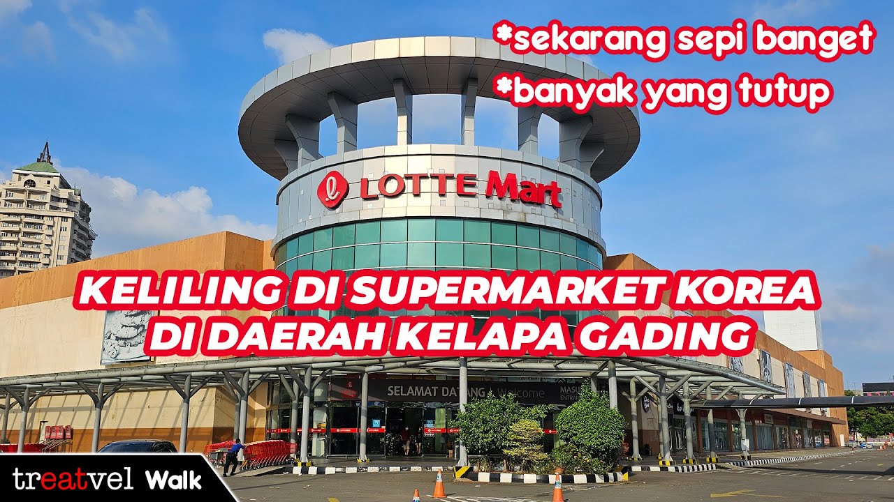 Keliling di Lotte Mart Kelapa Gading • dulu ramai banget, sekarang udah pada tutup :(