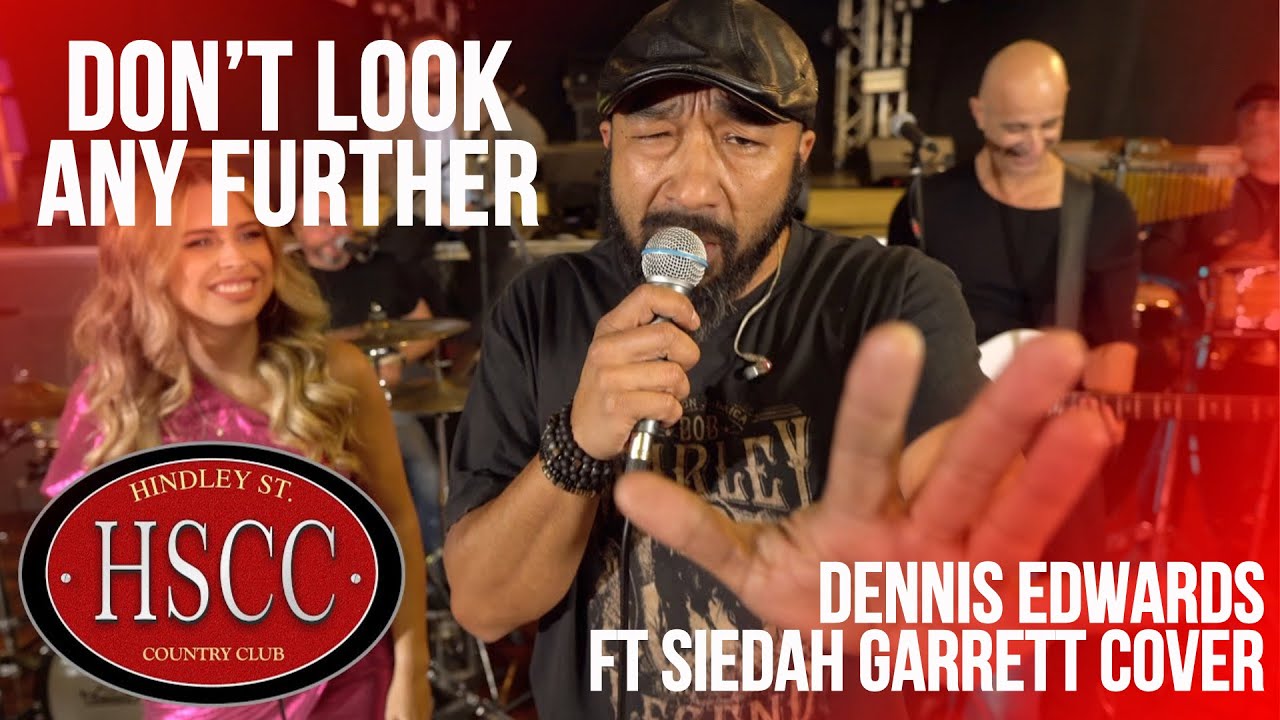 'Don’t Look Any Further ' (DENNIS EDWARDS ft SIEDAH GARRETT) Cover by The HSCC