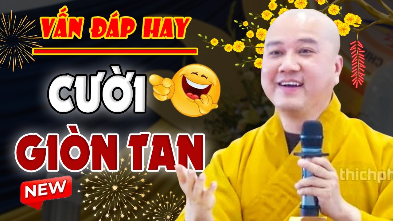Vấn Đáp Chọn Lọc Hay - Câu Hỏi Rất Vui Của Phật Tử 