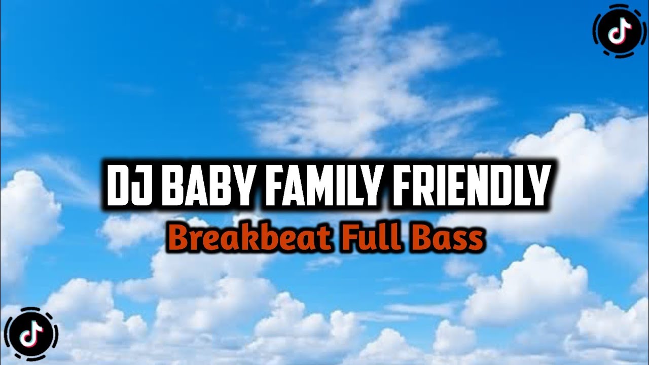 DJ BABY FAMILY FRIENDLY BREAKBEAT FULL BASS 