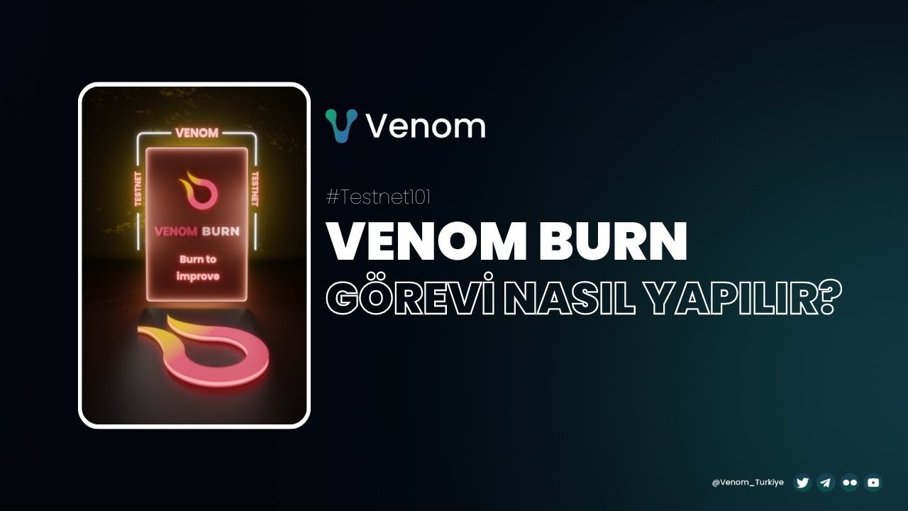 #Testnet 101 | #Venom Burn G&ouml;revi Nasıl Yapılır?