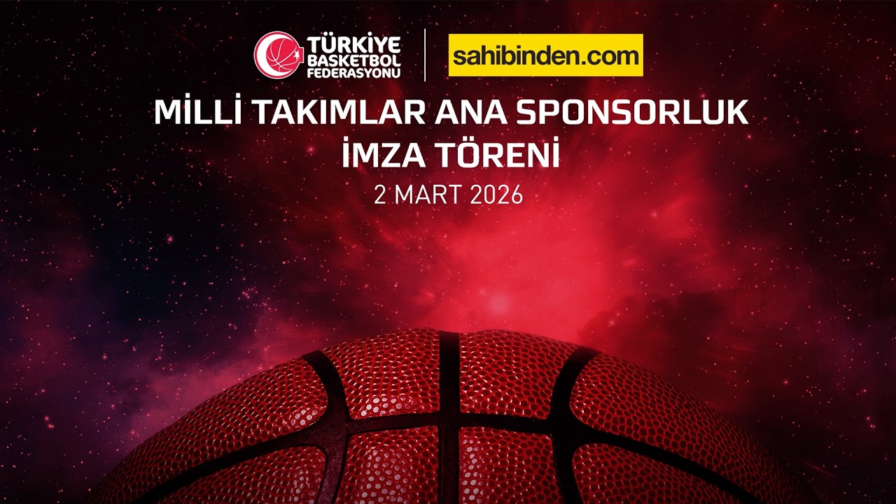 TBF x Sahibinden.com Milli Takımlar Ana Sponsorluk İmza Töreni