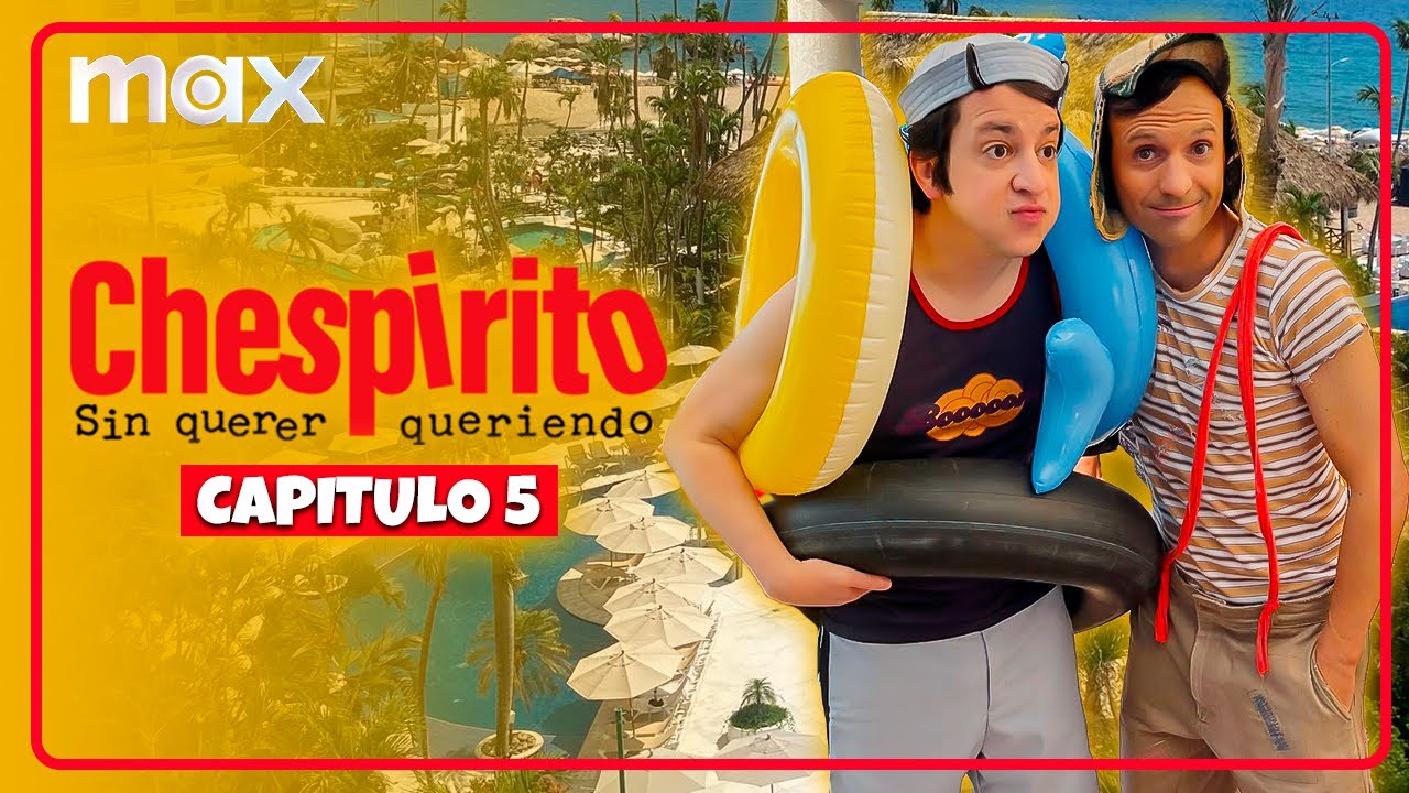 CHESPIRITO: SIN QUERER QUERIENDO - CAPITULO 5 | Resumen y Curiosidades