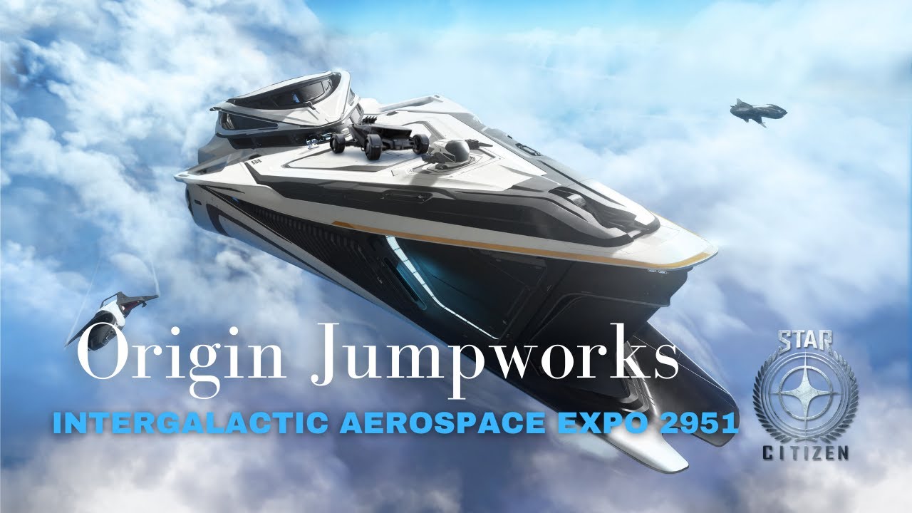Star Citizen Intergalactic Aerospace Expo 2951 Origin Jumpworks