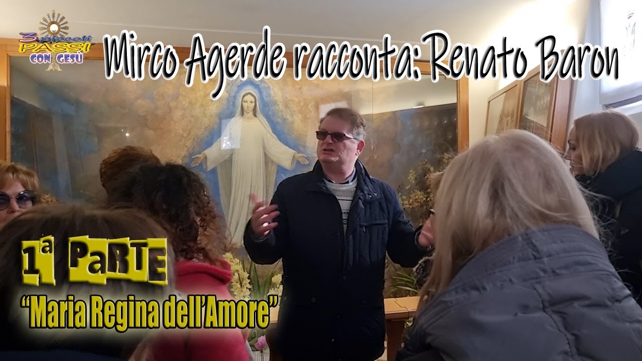 Maria Regina dell’Amore - Mirco racconta: Renato (1ª PARTE) “Pellegrinaggio del 16 11 2024”
