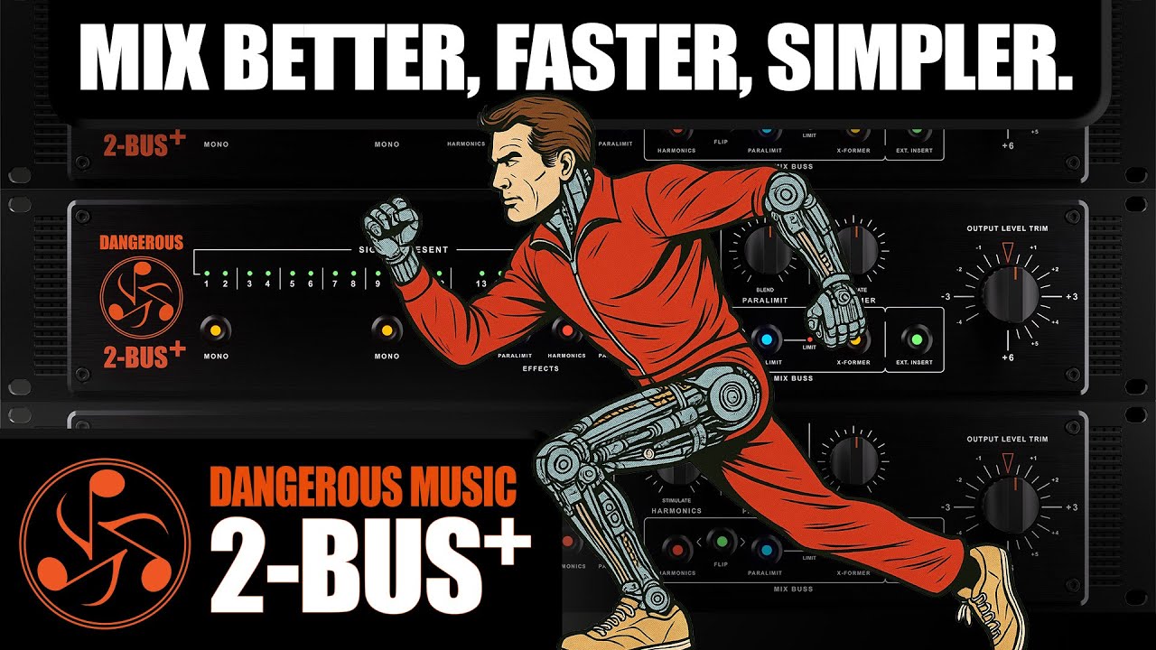 Mix Better, Faster & Simpler with the Dangerous 2-BUS+