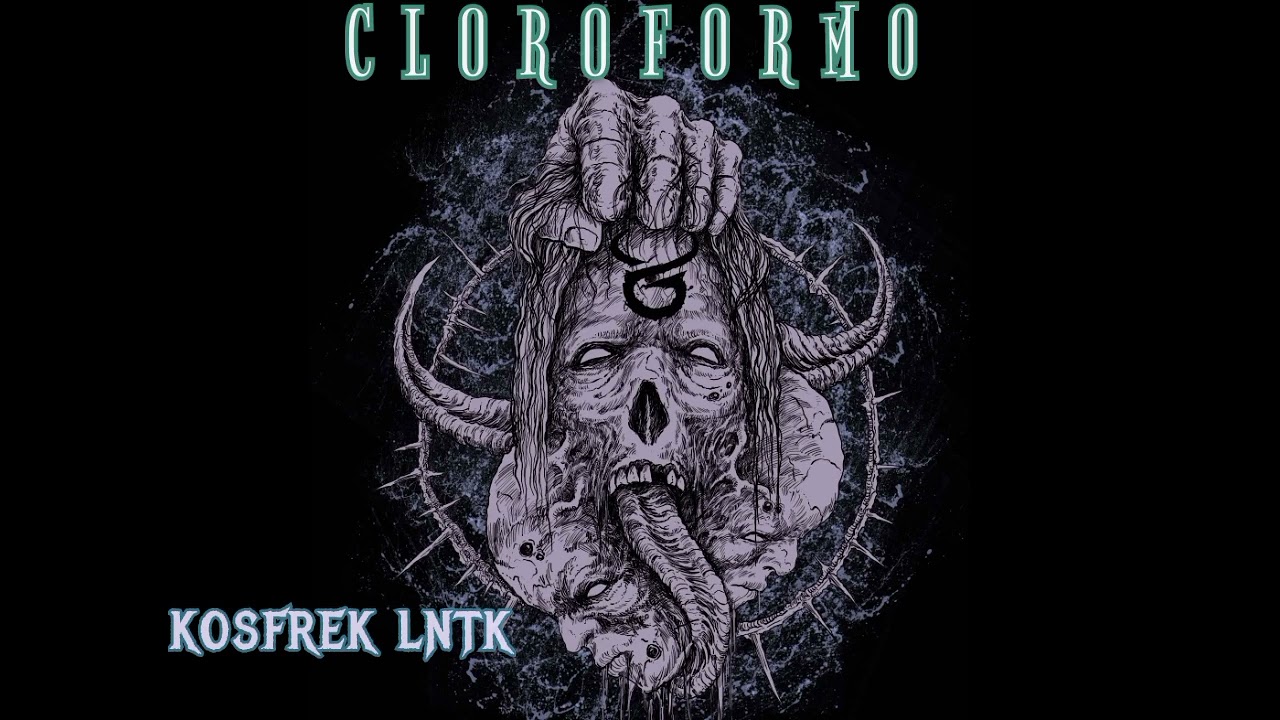 Cloroformo- Kosfrek LNTK(Ep 21 INFIERNOS)Prod.DimBeats