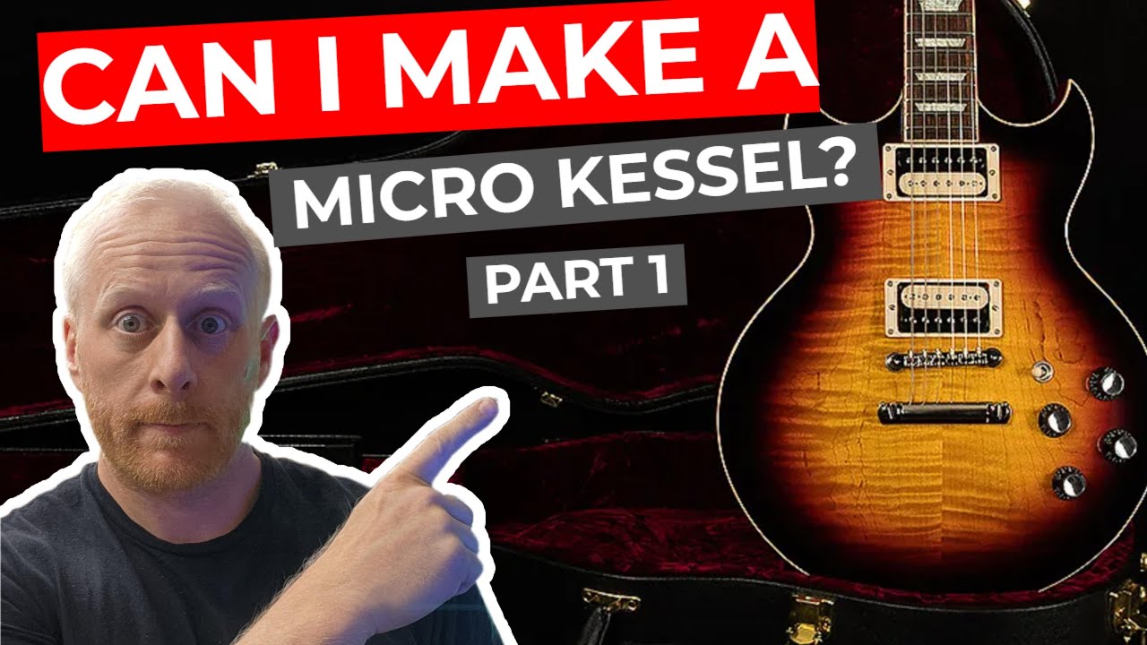 Can I re-create a Gibson MicroKessel? Episode 1