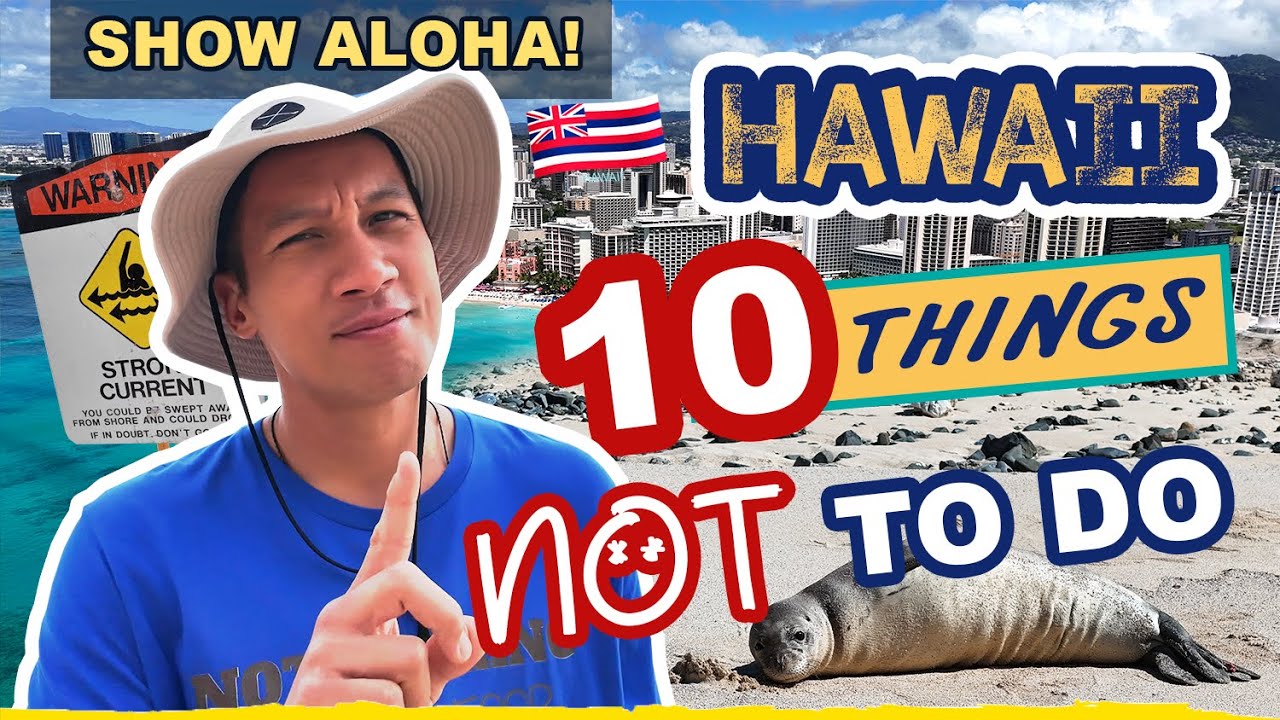 Top 10 Things You Should NOT Do in Hawaii - Travel Tips & How To Get Along With The Locals!