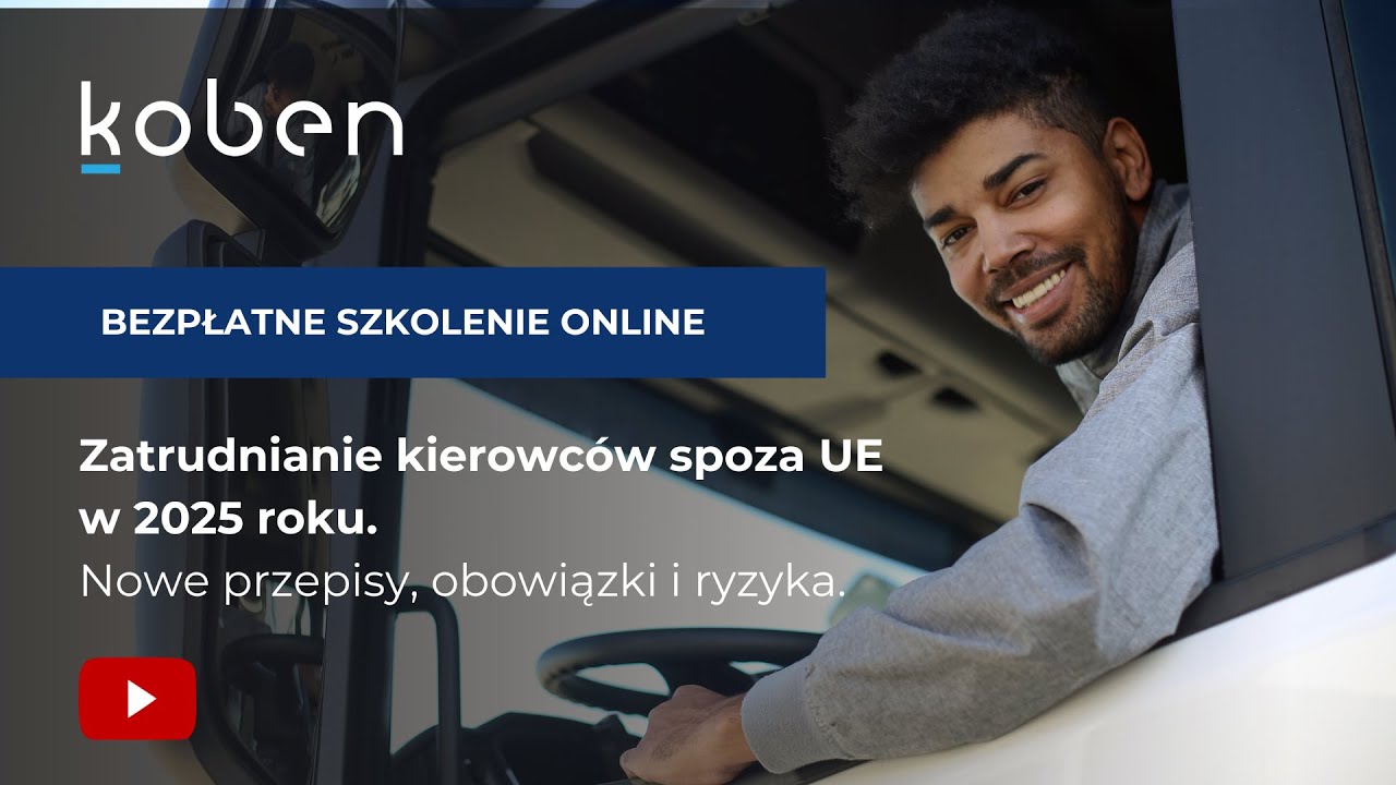 Zatrudnianie kierowców spoza UE w 2025 roku - nowe przepisy  obowiązki i ryzyka.