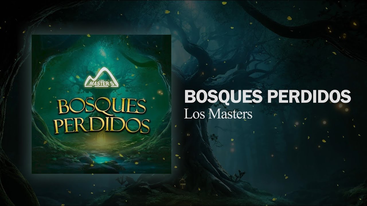 Los Masters - Bosques Perdidos (Audio)