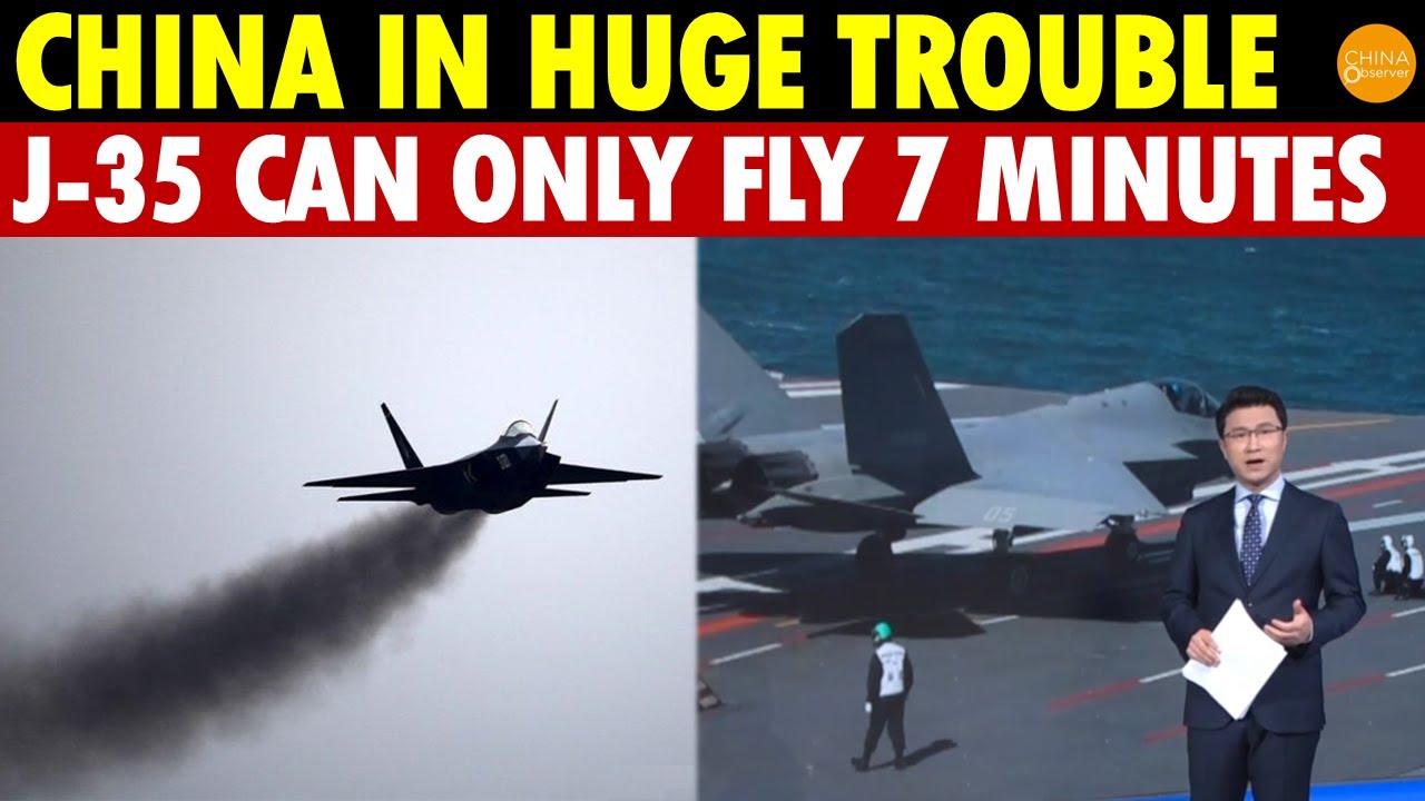 China in Huge Trouble! CCTV Leak: J-35 Can Only Fly 7 Minutes