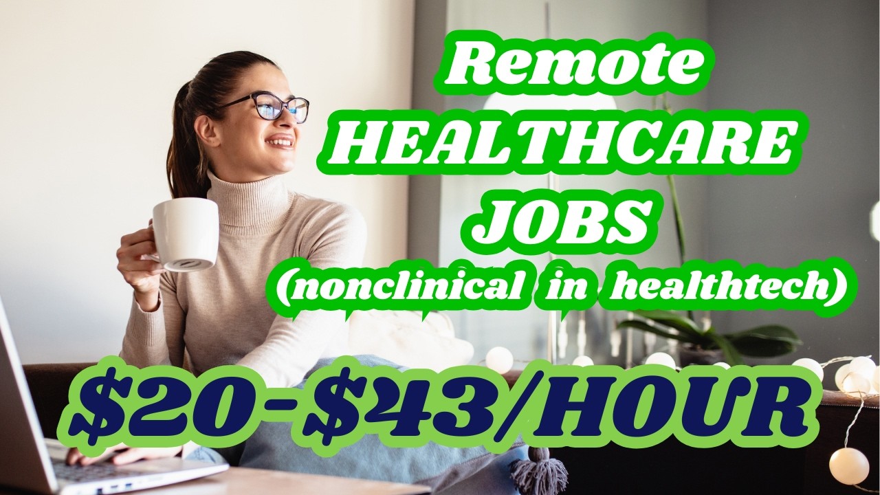 WFH NONCLINICAL HEALTHTECH JOBS HIRING UP TO $43/HR | NO DEGREE HEALTHCARE ROLES