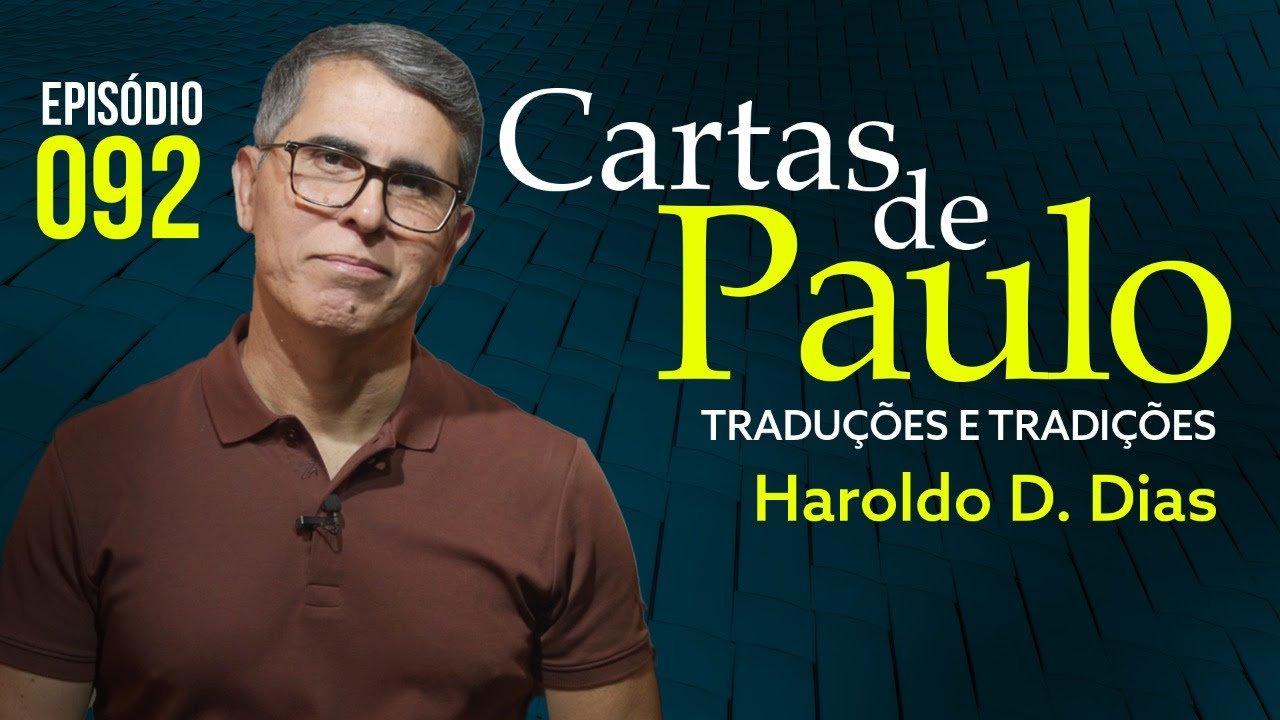 092 - CARTAS DE PAULO - #HAROLDO DUTRA DIAS  - 2024