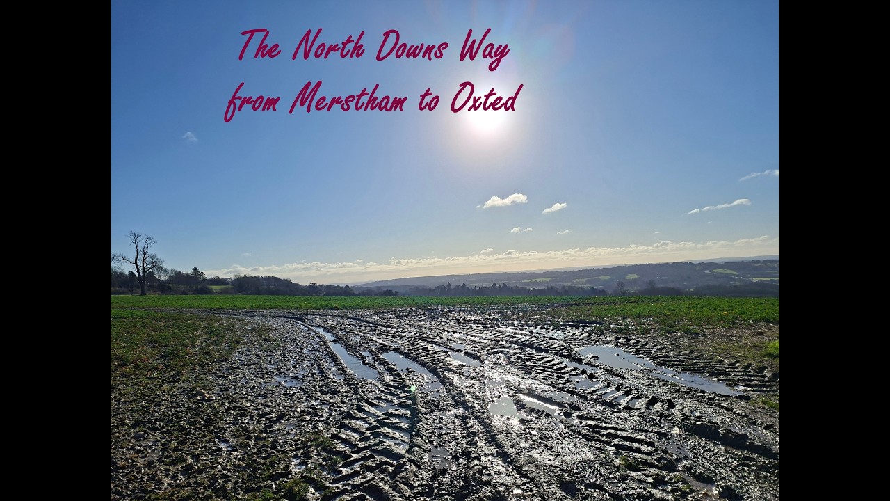NORTH DOWNS WAY - Merstham to Oxted - is it the best leg?