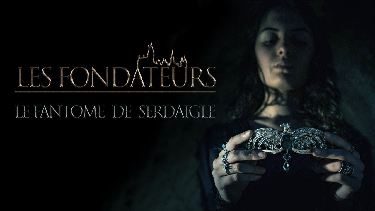 Les Fondateurs : Le Fantôme de Serdaigle (Harry Potter Fanfilm)