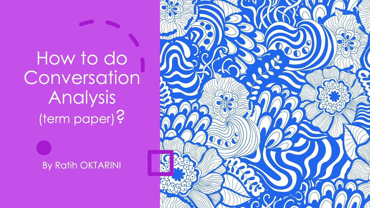 How to do Conversation Analysis Term Paper