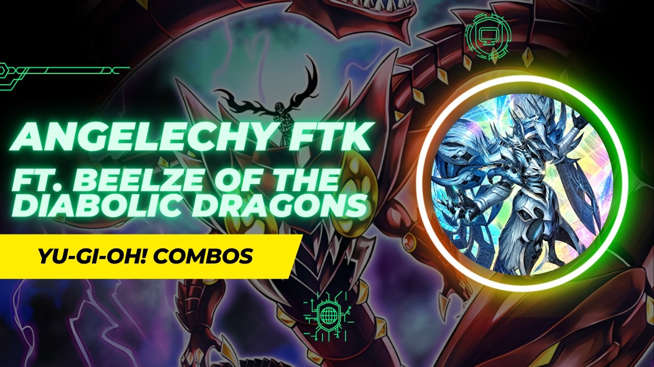 ANGELECHY COMBOS! &ndash; Infinite Beelze 500 Burn FTK [BETB] | Yu-Gi-Oh! 2026