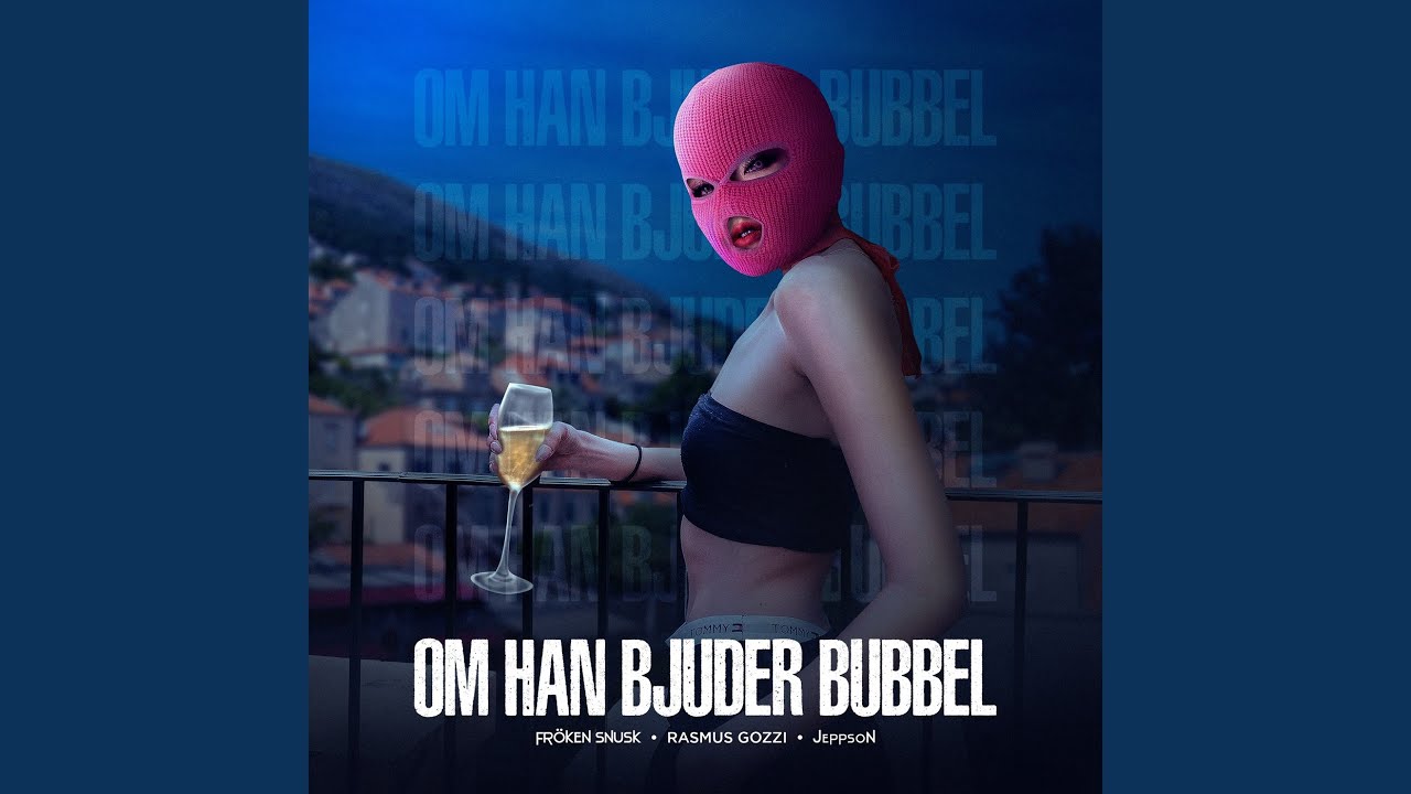 OM HAN BJUDER BUBBEL