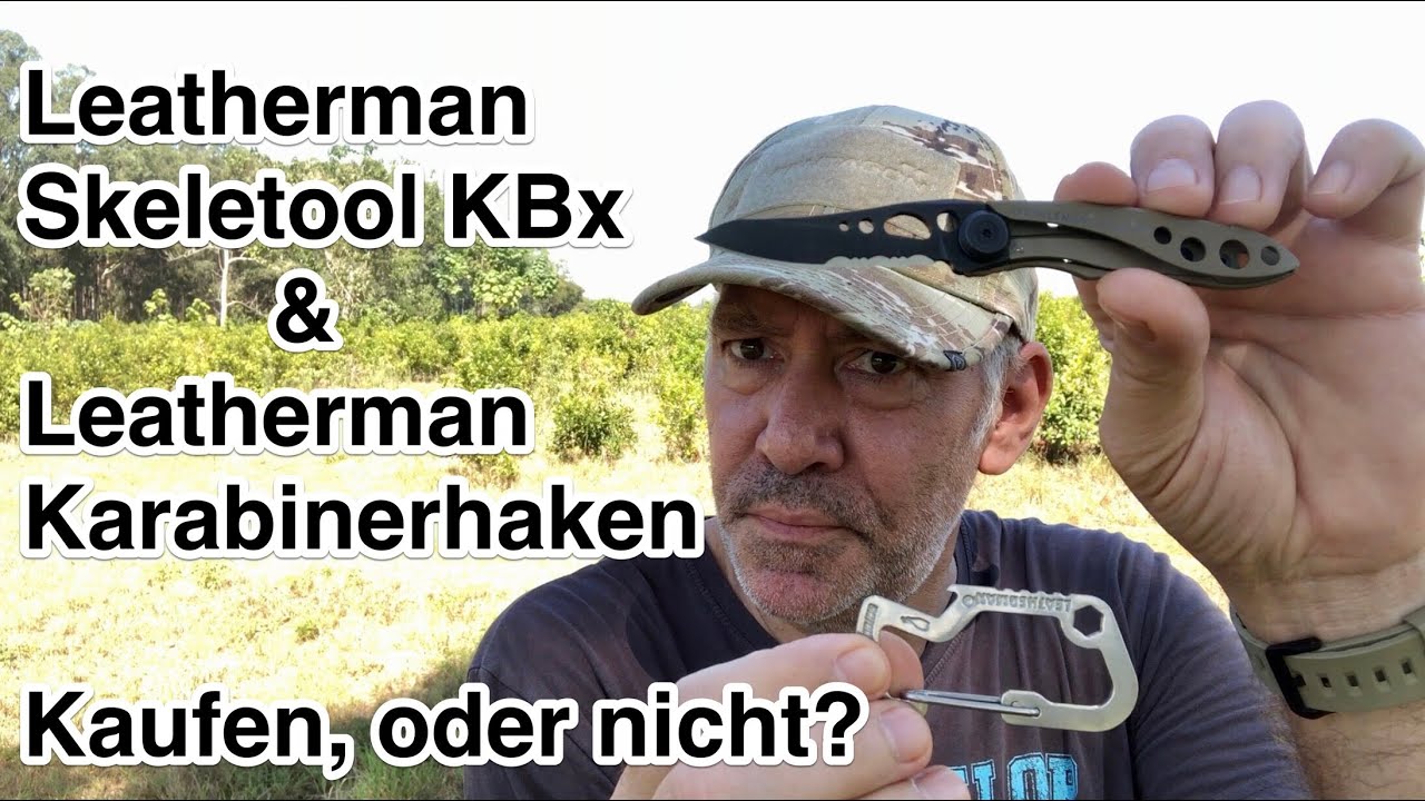 Leatherman Skeletool KBx & Leatherman Karabinerhaken. Kaufen, oder nicht???
