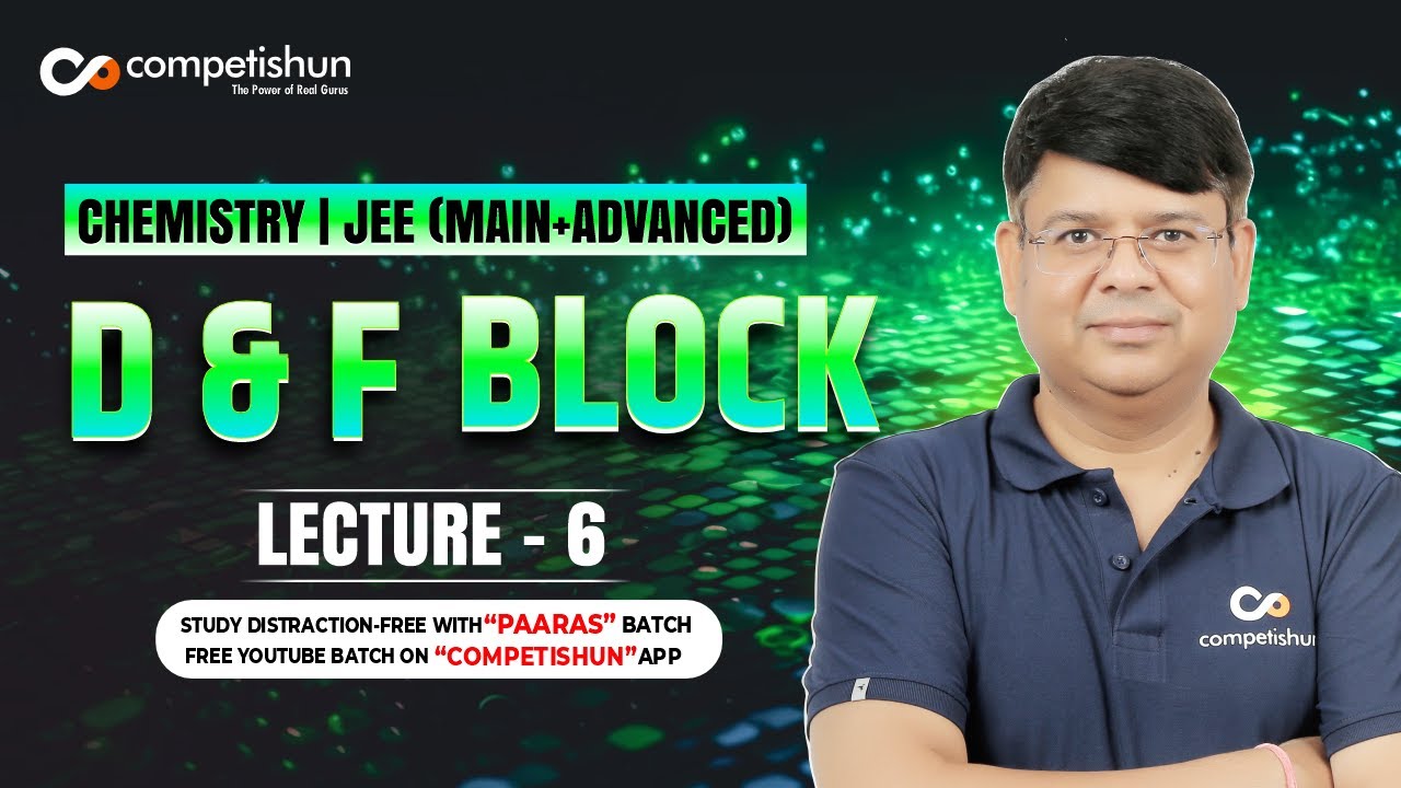 6 THE d AND f BLOCK ELEMENTS | CATALYTIC PROPERTY | IIT ADVANCED | JEE MAIN | CHEMISTRY | CLASS 12