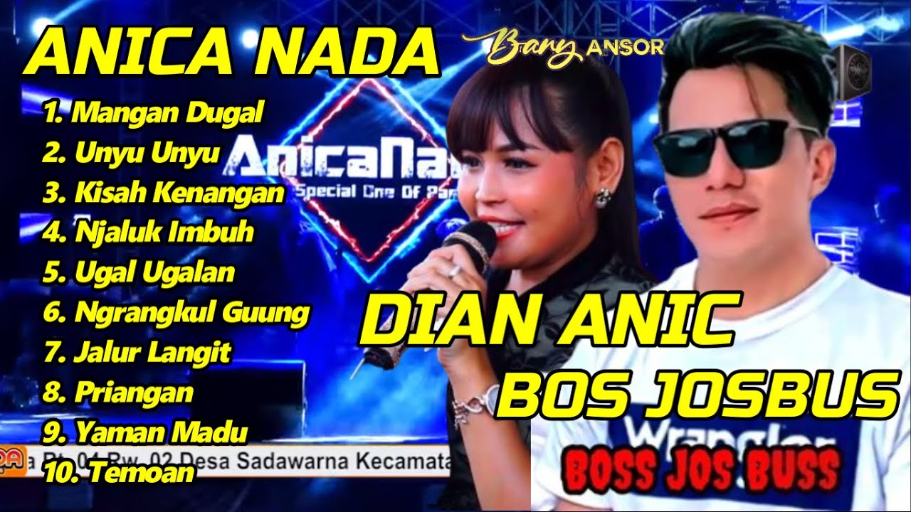 ALBUM BOS JOS BUS SIANG-SIANG JEMPUT TAYANG NDORO DIAN ANIC FULL ANICA NADA