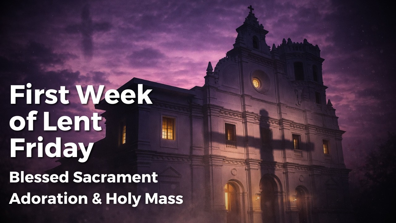 First Week of Lent Friday - 27th Feb 2026 6:30 AM - Fr. Bolmax Pereira
