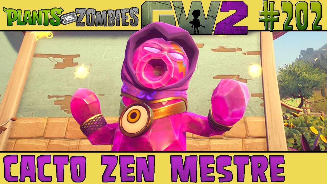 Plants vs. Zombies Garden Warfare 2 #202 - Cacto Zen Mestre