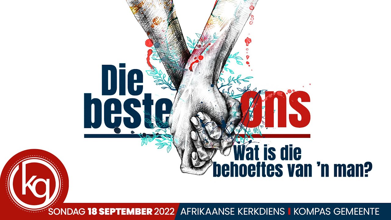 Die beste ons - Wat is die behoeftes van 'n man?
