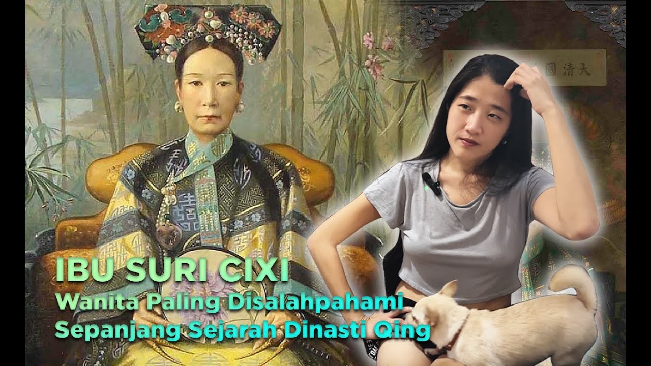 Ibu Suri Cixi - Wanita Paling Disalahpahami Sepanjang Sejarah Dinasti Qing