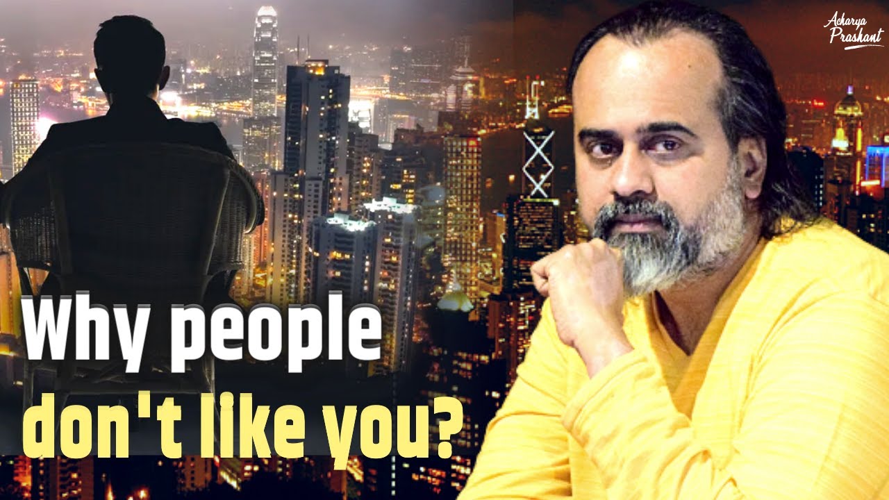 People don't like you, and don't listen to you? || Acharya Prashant, with NIT-Warangal (2022)